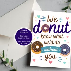 funny appreciation card we donut know what we'd do without you printable thank you greeting card instant download